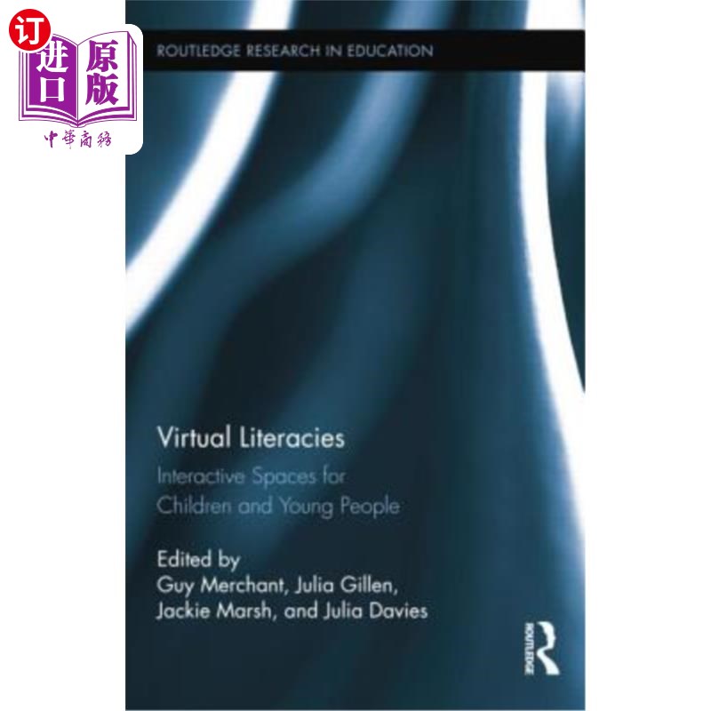 海外直订Virtual Literacies: Interactive Spaces for Children and Young People 虚拟文学:少年儿童互动空间