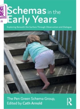 海外直订Schemas in the Early Years: Exploring Beneath the Surface Through Observation an 早年的图式:通过观察和对话
