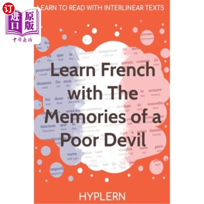 海外直订Learn French with The Memories of a Poor Devil: Interlinear French to English 通过回忆一个可怜的魔鬼来学习