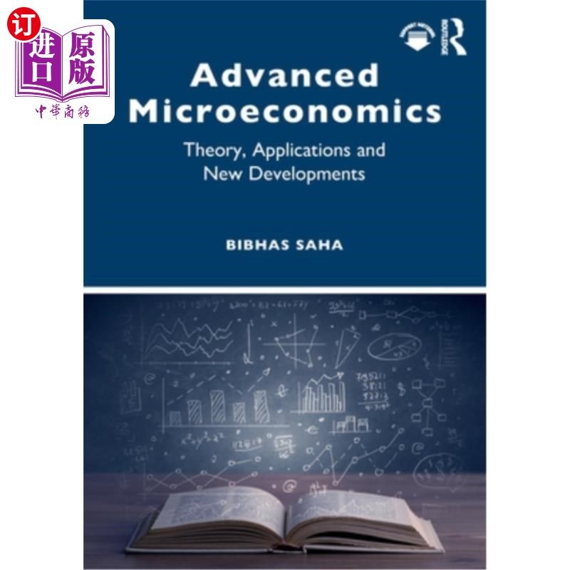 海外直订Advanced Microeconomics: Theory, Applications and New Developments Advanced Microeconomics: