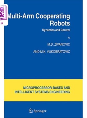 海外直订Multi-Arm Cooperating Robots: Dynamics and Control 多臂协作机器人:动力学与控制