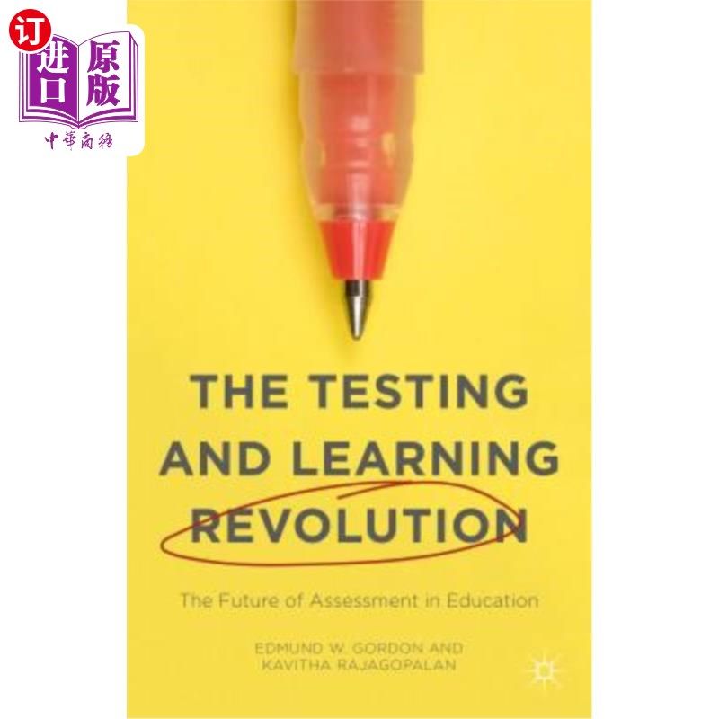 海外直订The Testing and Learning Revolution: The Future of Assessment in Education 考试与学习革命：教育评估的未来