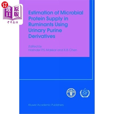 海外直订Estimation of Microbial Protein Supply in Ruminants Using Urinary Purine Derivat 利用尿嘌呤衍生物估算反刍动物微