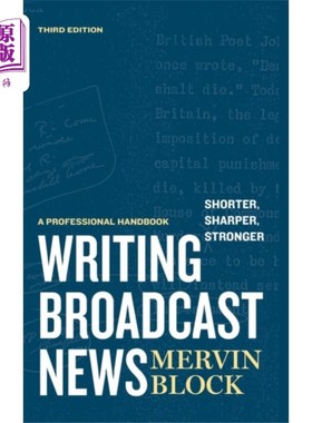 海外直订Writing Broadcast News - Shorter, Sharper, Stron... 写作广播新闻-更短，更清晰，更有力