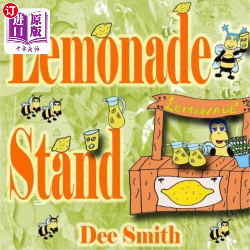 海外直订Lemonade Stand: A Rhyming Summer Picture book about a Bee enjoying a sweet Summe