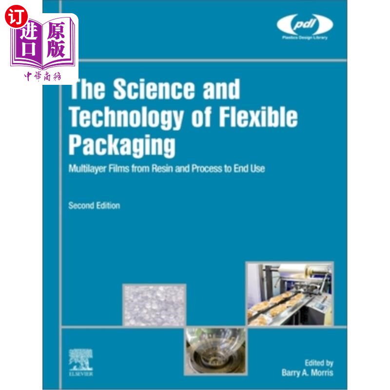 海外直订The Science and Technology of Flexible Packaging: Multilayer Films from Resin an 软包装科学与技术:从树脂和