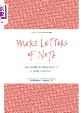 海外直订More Letters of Note: Correspondence Deserving of a Wider Audience 更多的笔记:值得更广泛的受众的信件