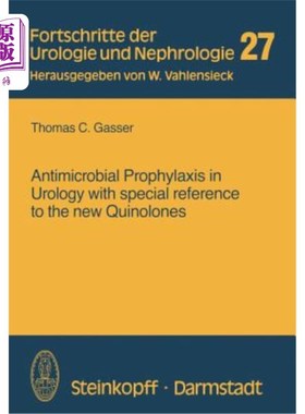 海外直订医药图书Antimicrobial Prophylaxis in Urology with Special Reference to the New Quinolone 泌尿科抗生素预防与