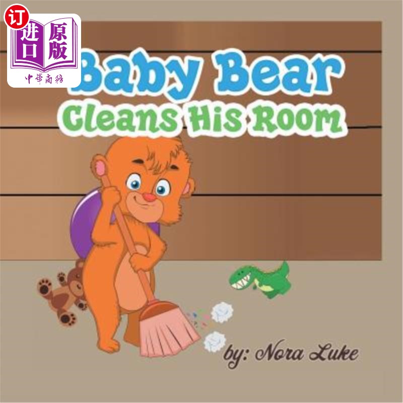 海外直订Baby Bear Cleans His Room 小熊打扫房间