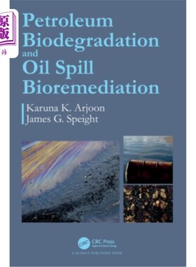 海外直订Petroleum Biodegradation and Oil Spill Bioremediation 石油生物降解和溢油生物修复