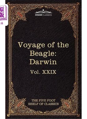 海外直订The Voyage of the Beagle: The Five Foot Shelf of Classics, Vol. XXIX (in 51 Volu 《小猎犬之旅：五英尺高的经