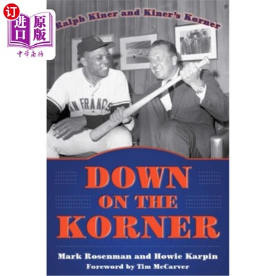 海外直订Down on the Korner: Ralph Kiner and Kiner's Korner 在角落里：拉尔夫·基纳和基纳的科纳