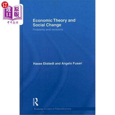 海外直订Economic Theory and Social Change: Problems and Revisions 经济理论与社会变革：问题与修正
