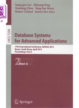 海外直订Database Systems for Advanced Applications: 17th International Conference, DASFA 高级应用数据库系统:第17届