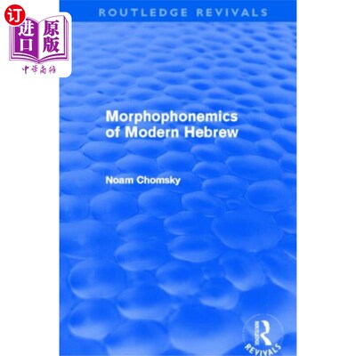 海外直订Morphophonemics of Modern Hebrew (Routledge Revi... 现代希伯来语的词形音素(劳特利奇复兴)