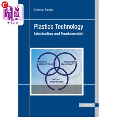海外直订Plastics Technology: Introduction and Fundamentals 塑料技术：导论和基础
