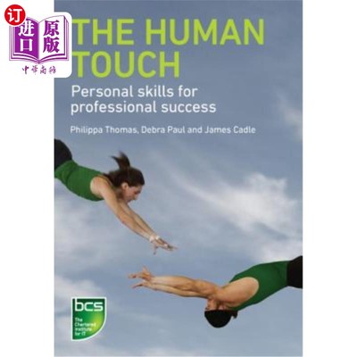 海外直订The Human Touch: Personal Skills for Professional Success 人情味：职业成功的个人技能