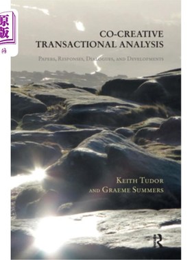 海外直订医药图书Co-Creative Transactional Analysis: Papers, Responses, Dialogues, and Developmen 共同创造交易分析: