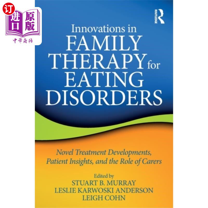 海外直订Innovations in Family Therapy for Eating Disorde... 饮食失调家庭治疗的创新