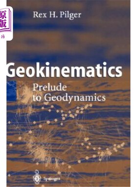 海外直订Geokinematics: Prelude to Geodynamics 地动学：地球动力学的前奏