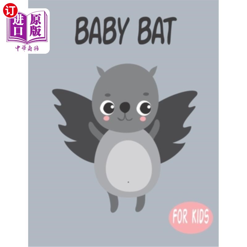海外直订Baby Bat For Kids: Amazing Animal Coloring book Great Gift for Boys & Girls, Age 给孩子们的蝙蝠宝宝：神奇的