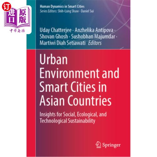 海外直订Urban Environment and Smart Cities in Asian Countries: Insights for Social, Ecol 亚洲国家的城市环境与智慧城