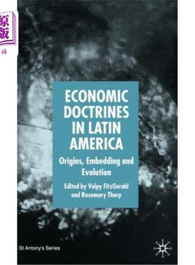 海外直订Economic Doctrines in Latin America: Origins, Embedding and Evolution Economic Doctrines in