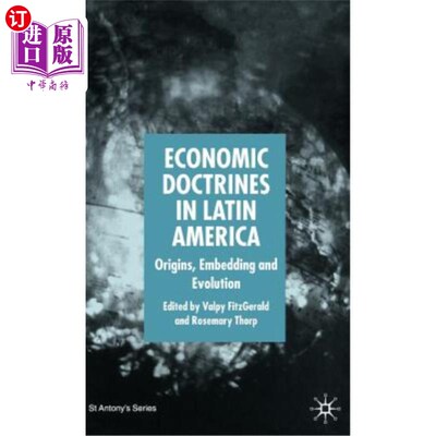 海外直订Economic Doctrines in Latin America: Origins, Embedding and Evolution Economic Doctrines in
