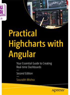 海外直订Practical Highcharts with Angular: Your Essential Guide to Creating Real-Time Da Angular的实用