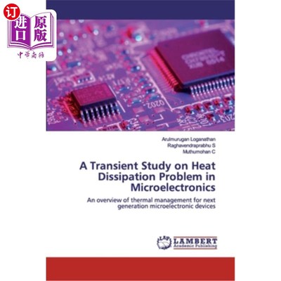 海外直订A Transient Study on Heat Dissipation Problem in Microelectronics 微电子学中散热问题的瞬态研究