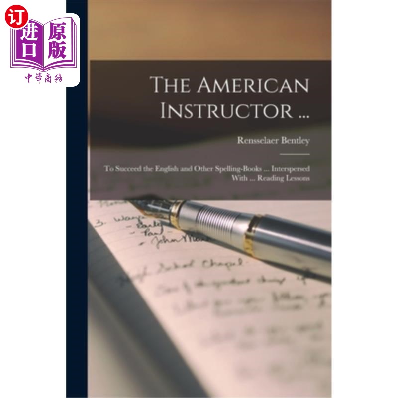 海外直订The American Instructor ...: To Succeed the English and Other Spelling-Books ... 美国教官…:学习英语和其他