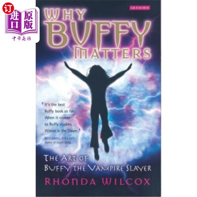 海外直订Why Buffy Matters: The Art of Buffy the Vampire Slayer 为什么巴菲很重要:吸血鬼猎人巴菲的艺术