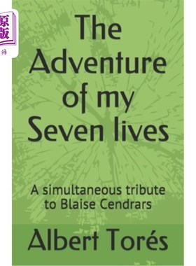 海外直订The Adventure of my Seven lives: A simultaneous tribute to Blaise Cendrars 《我的七世历险记:同时向布莱斯·桑