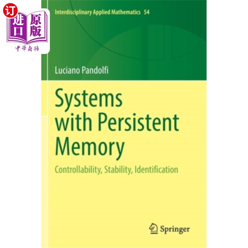 海外直订Systems with Persistent Memory: Controllability, Stability, Identification 具有持久记忆的系统:可控性、稳定