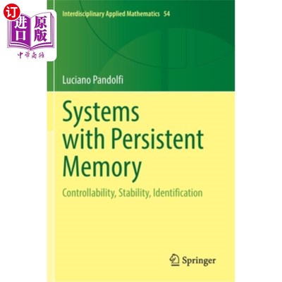 海外直订Systems with Persistent Memory: Controllability, Stability, Identification 具有持久记忆的系统:可控性、稳定
