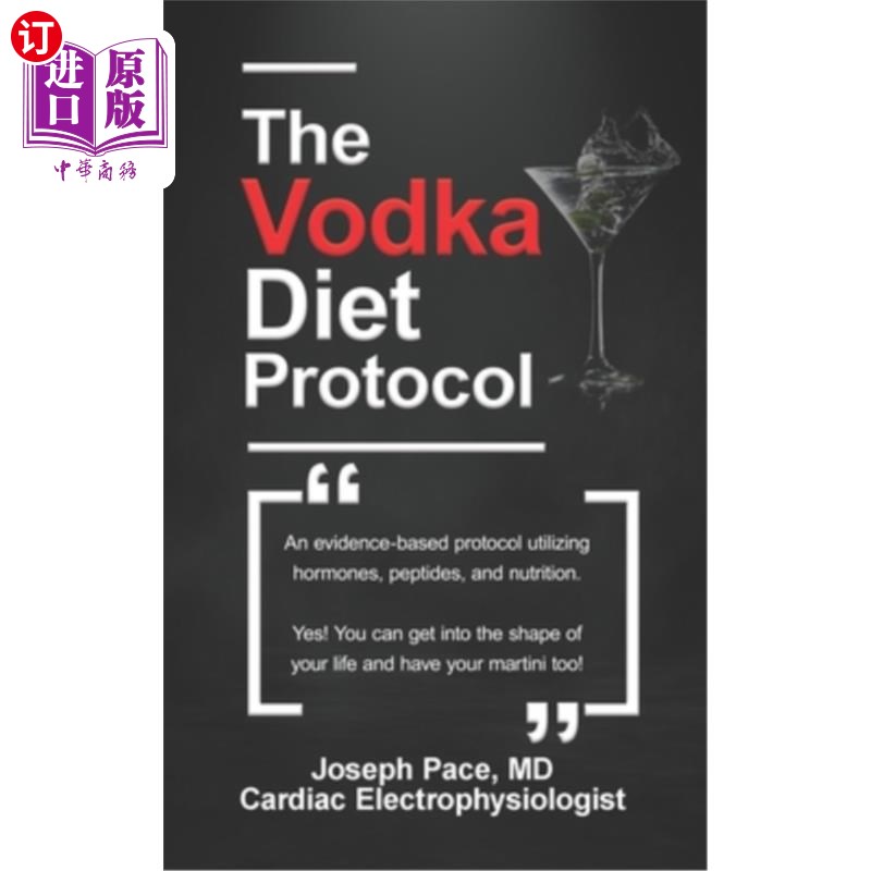 海外直订医药图书The Vodka Diet Protocol: An evidence-based protocol utilizing hormones, peptides 伏特加饮食方案：一