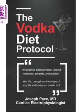 海外直订医药图书The Vodka Diet Protocol: An evidence-based protocol utilizing hormones, peptides 伏特加饮食方案：一