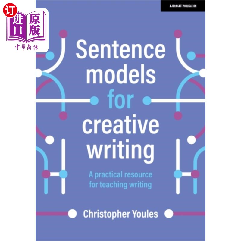 海外直订Sentence models for creative writing: A practica... 创意写作的句子模型:写作教学的实用资源