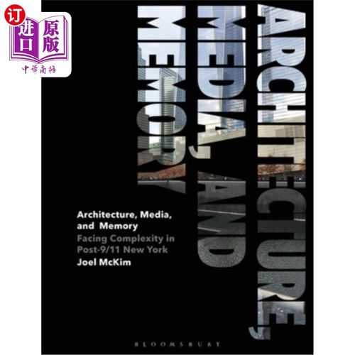 海外直订Architecture, Media, and Memory: Facing Complexity in Post-9/11 New York 建筑、媒体和记忆:面对911后纽约的复