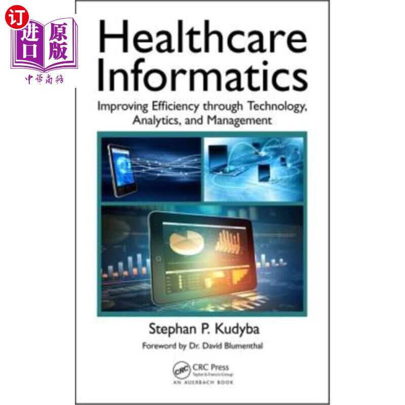 海外直订医药图书Healthcare Informatics: Improving Efficiency through Technology, Analytics, and  医疗保健信息学:通