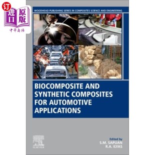 Automotive Composites for 汽车用生物复合材料和合成复合材料 Applications and 海外直订Biocomposite Synthetic