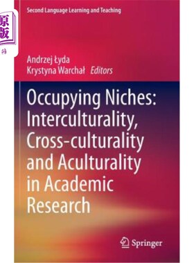 海外直订Occupying Niches: Interculturality, Cross-Culturality and Aculturality in Academ 占据生态位:学术研究中的跨