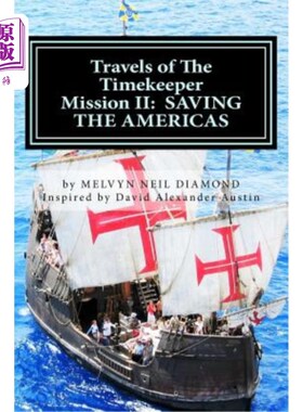 海外直订Travels of The Timekeeper - Mission: II: Saving the Americas 计时人的旅行-任务:II:拯救美洲