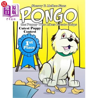 海外直订Pongo the Puppy Who Likes Potato Chips 喜欢薯片的小狗庞戈