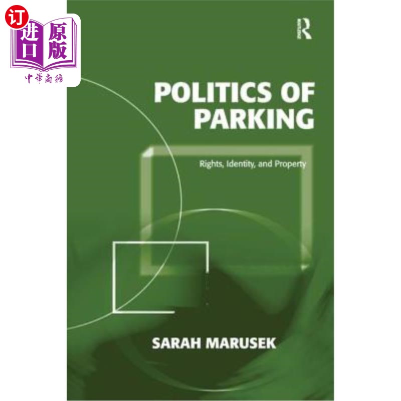 海外直订Politics of Parking: Rights, Identity, and Property 停车政治:权利、身份和财产