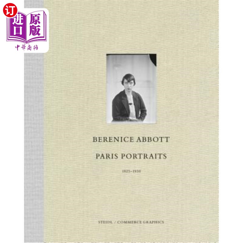 现货 Berenice Abbott: Paris Portraits 1925-1930 贝丽妮斯·阿伯特：巴黎肖像画1925-1930【中商原版】【中商原版】