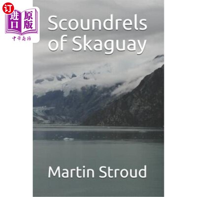 海外直订Scoundrels of Skaguay 斯盖盖的恶棍们