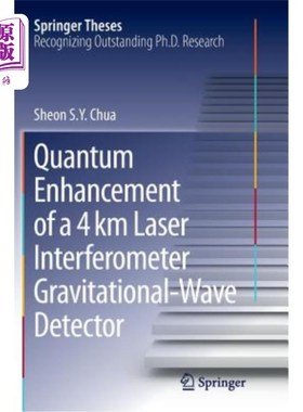 海外直订Quantum Enhancement of a 4 Km Laser Interferometer Gravitational-Wave Detector 4km激光干涉仪引力波探测器的