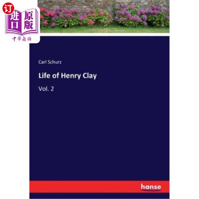 海外直订Life of Henry Clay: Vol. 2 亨利·克莱的一生