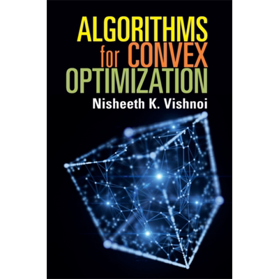 尼希斯K维什诺伊 凸优化算法 Algorithms for Convex Optimization 英文原版 Nisheeth K. Vishnoi 数学【中商原版】